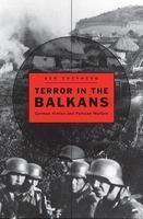 Terror in the Balkans: German Armies and Partisan Warfare