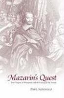 Mazarin's Quest: The Congress of Westphalia and the Coming of the Fronde 1st Edition