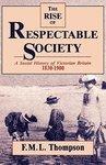 Rise of Respectable Society: A Social History of Victorian Britain, 1830-1900 Reprint Edition