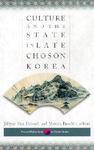 Culture and the State in Late Choson Korea New ed Edition