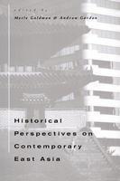 Historical Perspectives on Contemporary East Asia