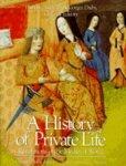 History of Private Life, Volume II: Revelations of the Medieval World New ed Edition