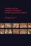 Studies on the Internal Diaspora of the Byzantine Empire