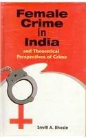  Female Crime in India and Theortical Perspective of Crime 