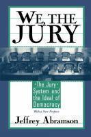 We, the Jury: The Jury System and the Ideal of Democracy 4th Edition