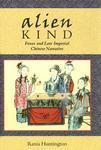 Alien Kind: Foxes and Late Imperial Chinese Narrative