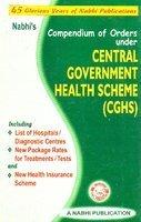 Central Government Health Scheme (CGHS) With Supplement to Compendium of Orders Under Central Government Health Scheme (CGHS)