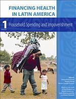 Financing Health in Latin America, Volume 1: Household Spending and Impoverishment