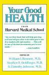 Your Good Health: How to Stay Well, and What to Do When You're Not New ed Edition