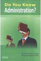 Do You Know Administration?