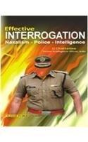 Effective Interrogation: Naxalism-Police-Intelligence