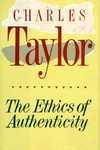 The Ethics of Authenticity 1st  Edition