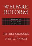 Welfare Reform: Effects of a Decade of Change