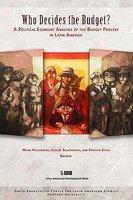 Who Decides the Budget?: A Political Economy Analysis of the Budget Process in Latin America