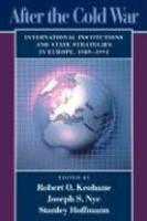 After the Cold War: International Institutions and State Strategies in Europe, 1989-1991