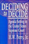 Deciding to Decide: Agenda Setting in the United States Supreme Court