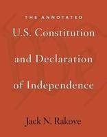 The Annotated U.S. Constitution and Declaration of Independence