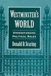 Westminster's World: Understanding Political Roles 1ST Edition