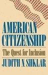 American Citizenship: The Quest for Inclusion