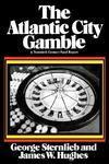 Atlantic City Gamble: A Twentieth Century Fund Report New ed Edition