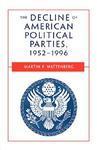 The Decline of American Political Parties, 1952-1996: Fifth Edition 0005 Edition