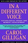 In a Different Voice: Psychological Theory and Women's Development 6th Edition. Edition