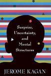 Surprise, Uncertainty, and Mental Structures