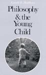 Philosophy and the Young Child New ed Edition