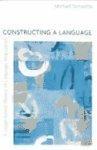 Constructing a Language: A Usage-Based Theory of Language Acquisition