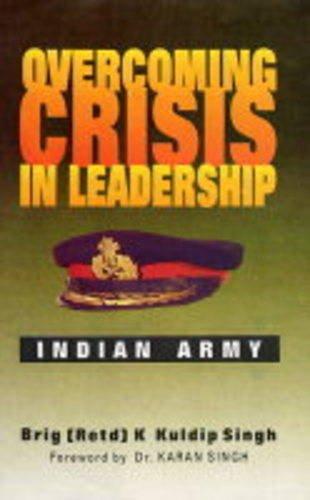 Overcoming Crisis in Leadership: Indian Army