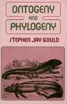 Ontogeny and Phylogeny New ed Edition