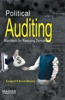 Political Auditing: Manifesto For Rescuing Democracy