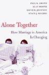 Alone Together: How Marriage in America Is Changing