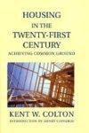 Housing in the Twenty-First Century: Achieving Common Ground