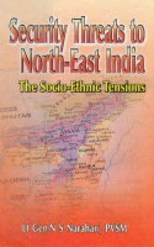 Security Threats to North East India: The Socio-ethnic Tension