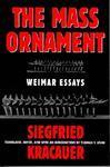 Das Ornament Der Masse: Essays: Weimar Essays