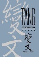 T'Ang Transformation Texts: A Study of the Buddhist Contribution to the Rise of Vernacular Fiction and Drama in China