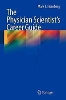 The Physician Scientist's Career Guide Edition. Edition