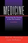 Medicine: Preserving the Passion in the 21st Century 0002 Edition