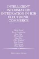 Intelligent Information Integration in B2B Electronic Commerce illustrated edition Edition
