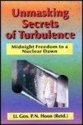 Unmasking Secrets of Turbulence: Midnight Freedom to a Nuclear Dawn