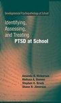 Identifying, Assessing, and Treating PTSD at School