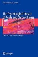 The Psychological Impact of Acute and Chronic Illness: A Practical Guide for Primary Care Physicians 1st Edition