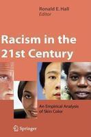 Racism in the 21st Century: An Empirical Analysis of Skin Color 1st Edition