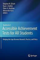 Handbook of Accessible Achievement Tests for All Students: Bridging the Gaps Between Research, Practice, and Policy 2012th Edition