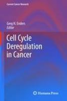 Cell Cycle Deregulation in Cancer 1st Edition. Edition