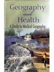 Geography and Health: A Study in Medical Geography