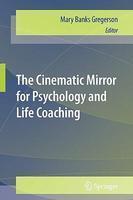 The Cinematic Mirror for Psychology and Life Coaching