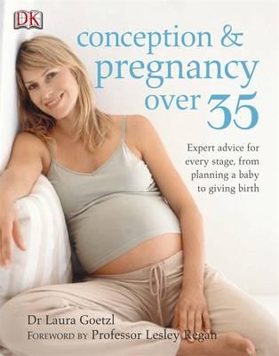Conception and Pregnancy Over 35