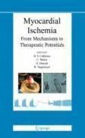 Myocardial Ischemia: From Mechanisms to Therapeutic Potentials 1st Edition